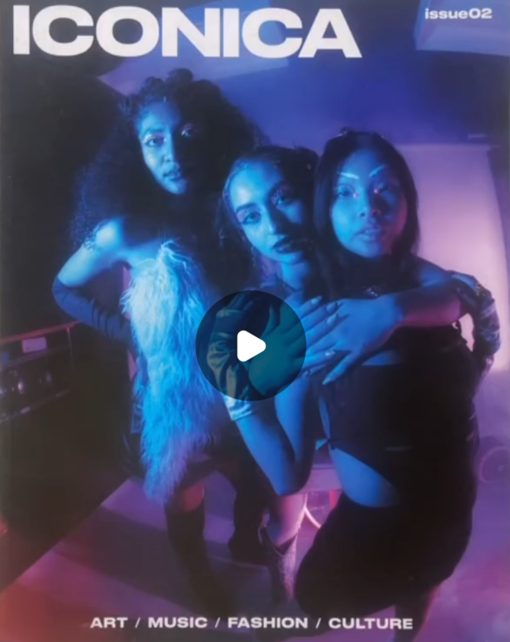 Cover of ICONICA magazine issue 02 featuring three women posing under colorful lighting, with categories art, music, fashion, and culture listed at the bottom.