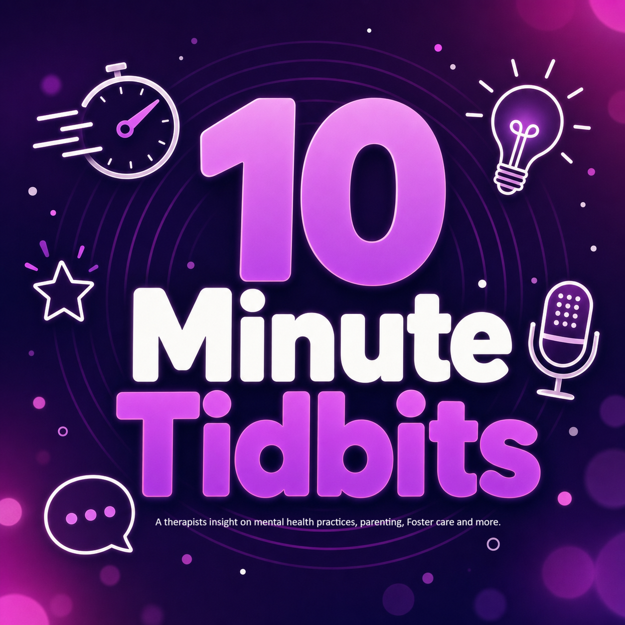 Pod cast link '10 Minute Tiddits' a therapist perspective on mental health matters, parenting, foster care and more. Top therapy take aways. Issues drop on Tuesday every week