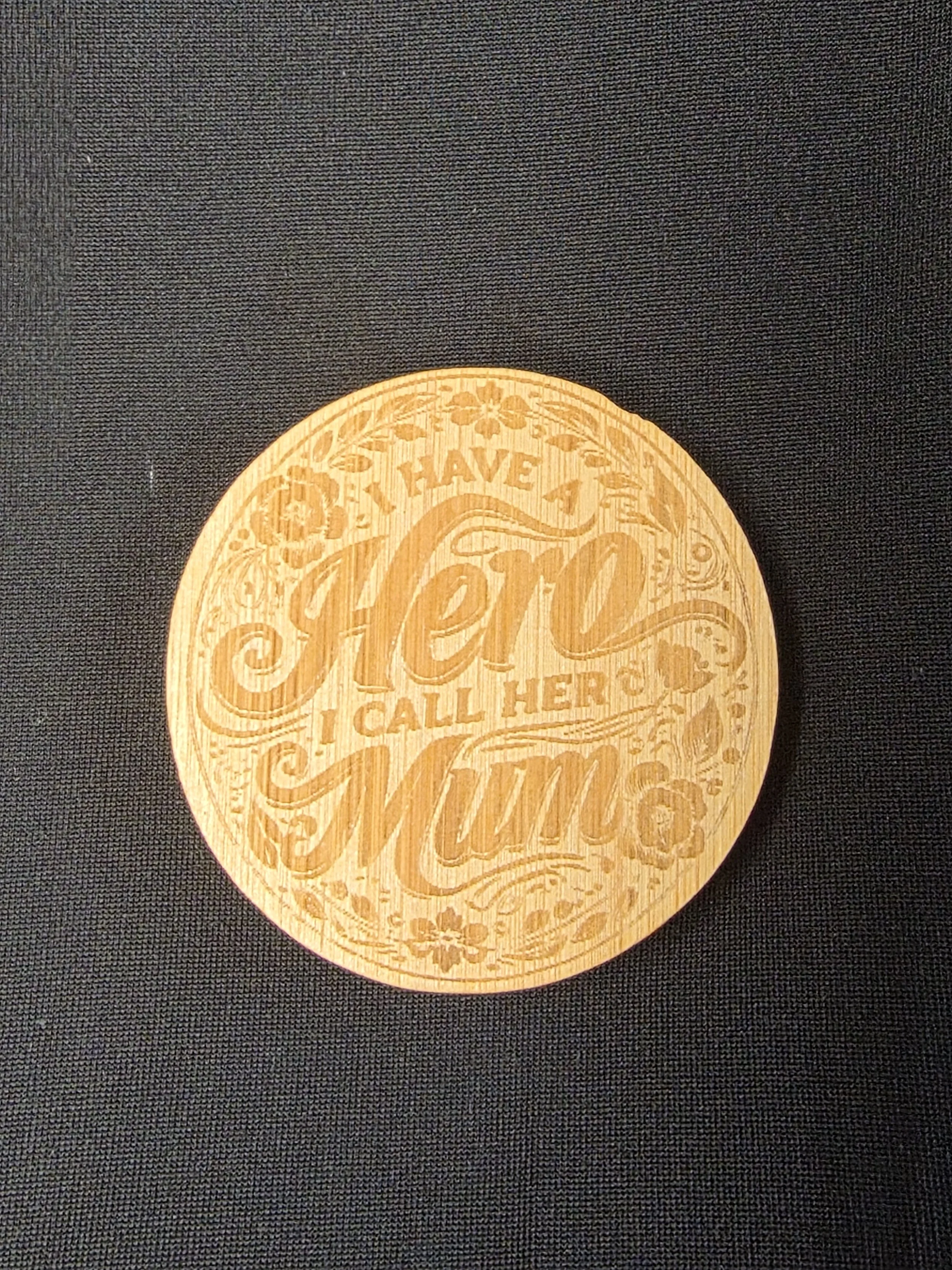 I Have a Hero I Call Her Mum Wooden Bottle Opener