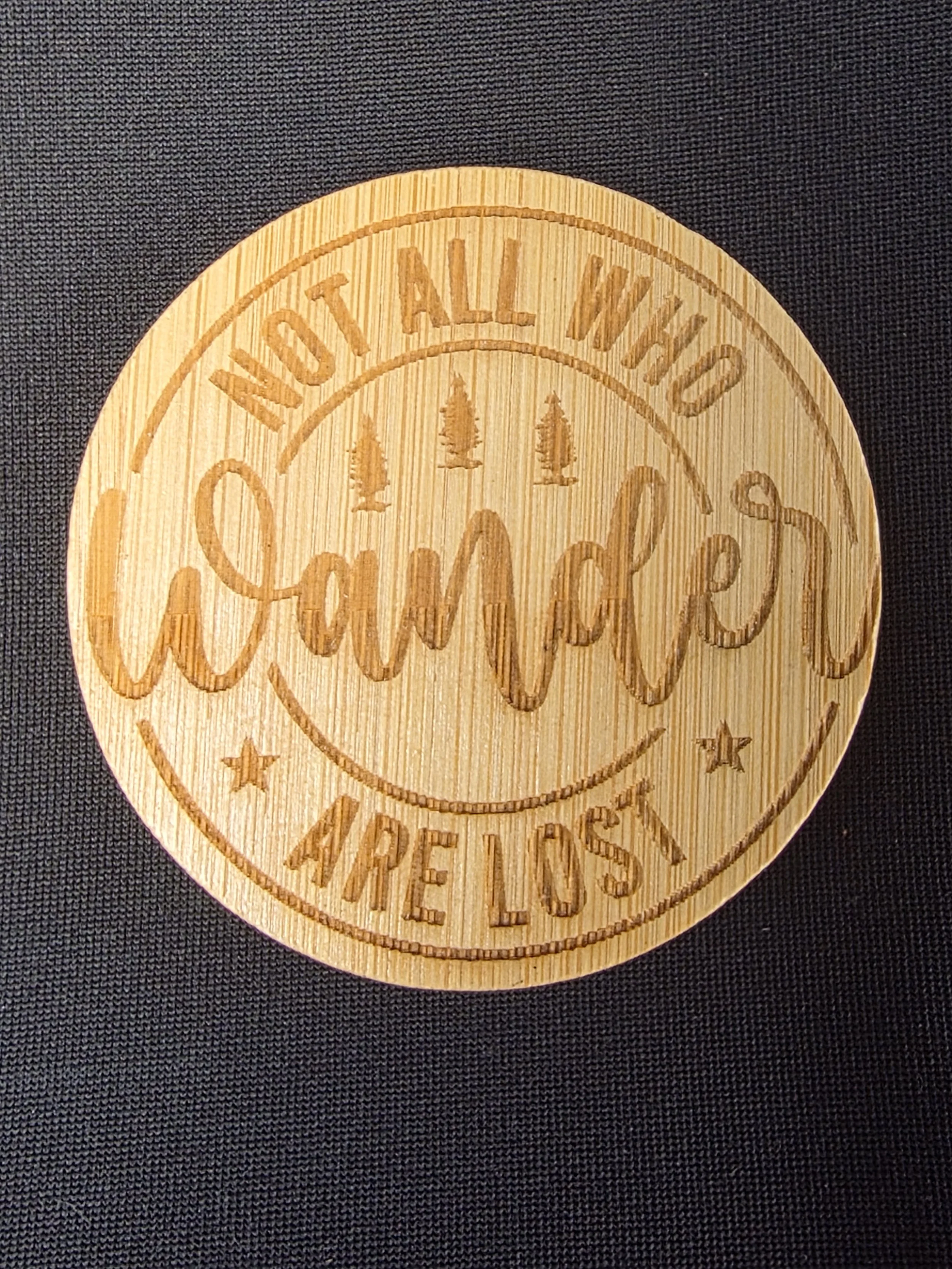 Not All Who Wander Are Lost Wooden Bottle Opener