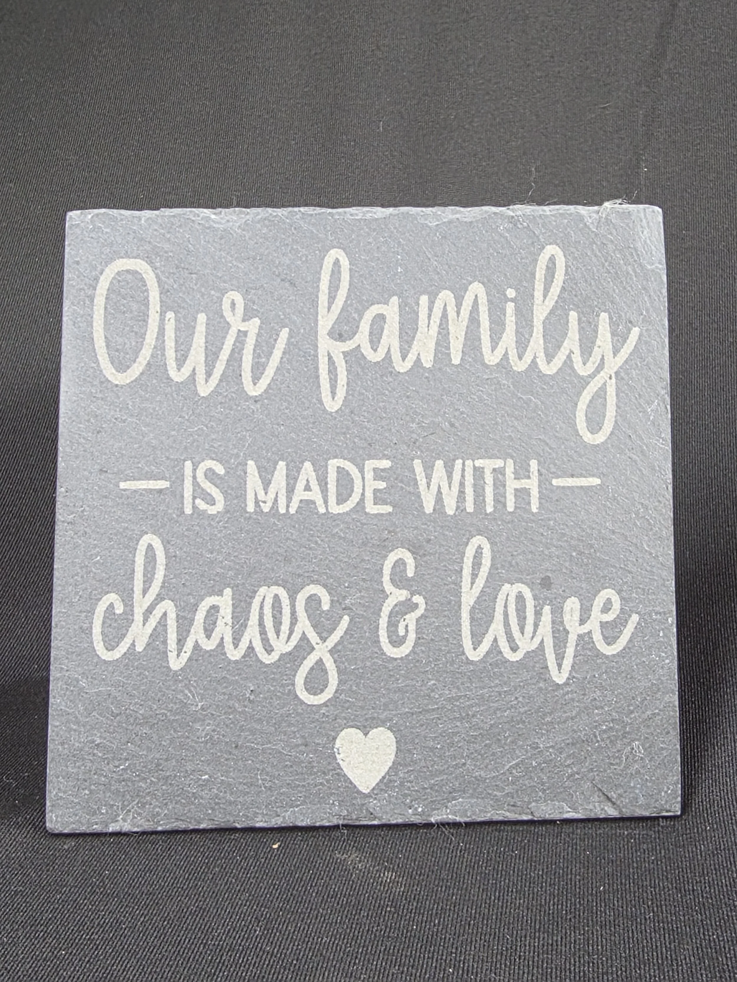 Chaos & Love Family Slate Coaster