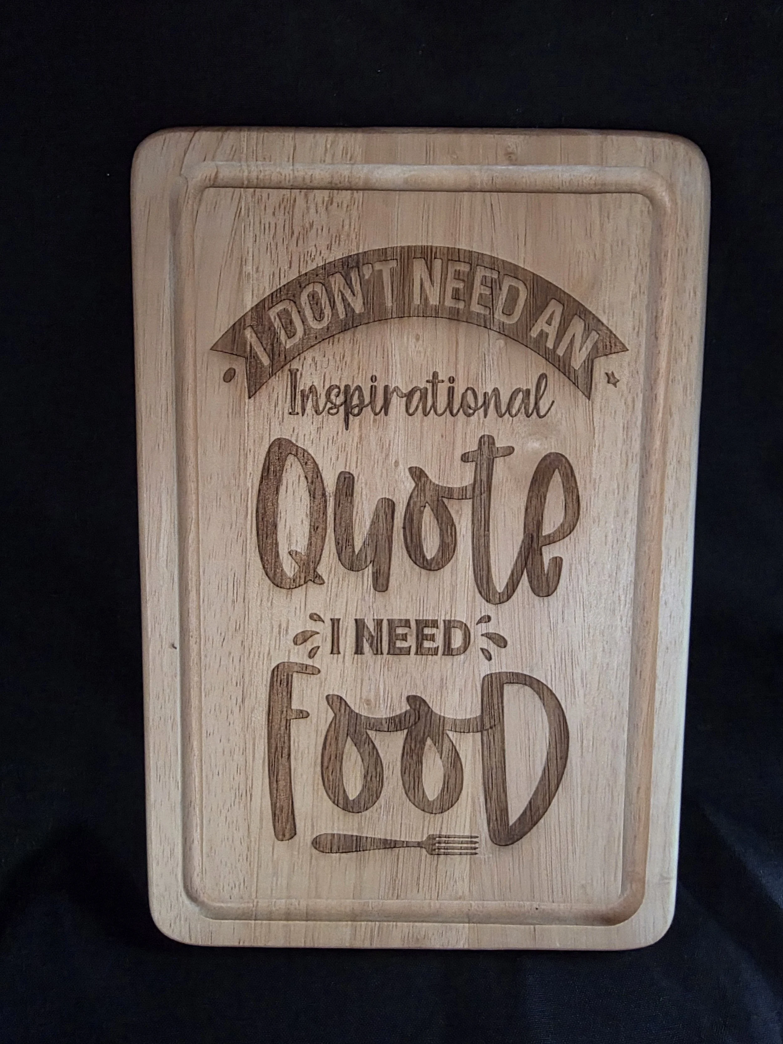 I Need Food Wooden Chopping Board