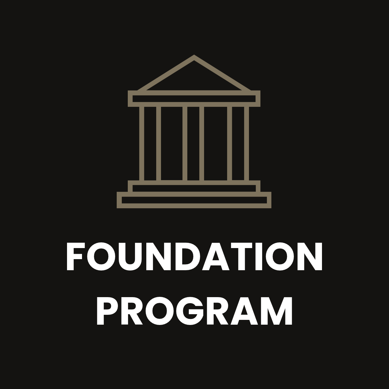 Black background with a simple line drawing of a building with columns and a triangular roof, and the words "Foundation Program" in white capital letters.