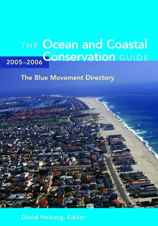 Book cover titled 'The Ocean and Coastal Conservation Guide 2005-2006. The Blue Movement Directory' edited by David Helvarg, with an aerial view of a coastal city, beach, and ocean.