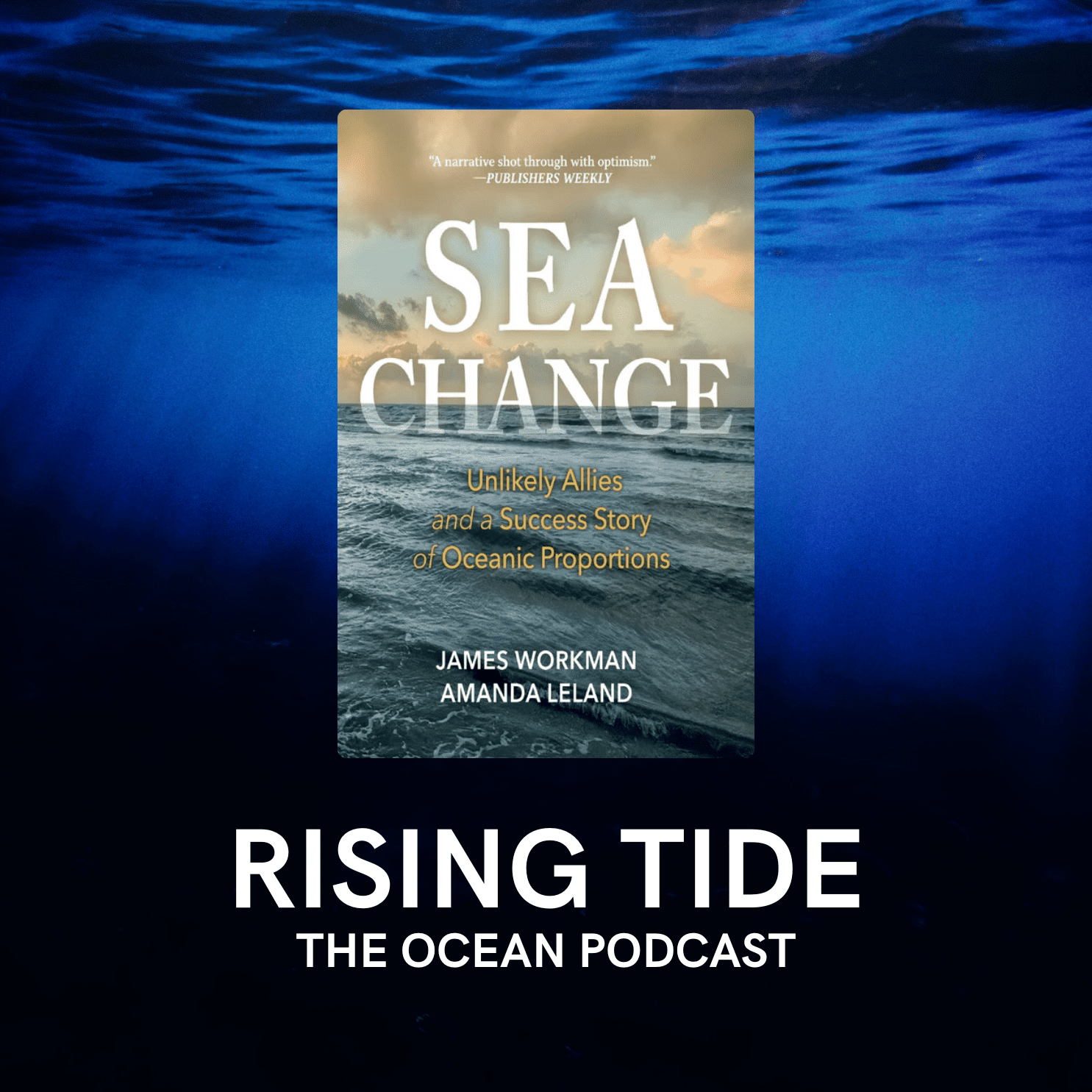 Amanda Leland and James Workman ‘Sea Change’ in How We Fish