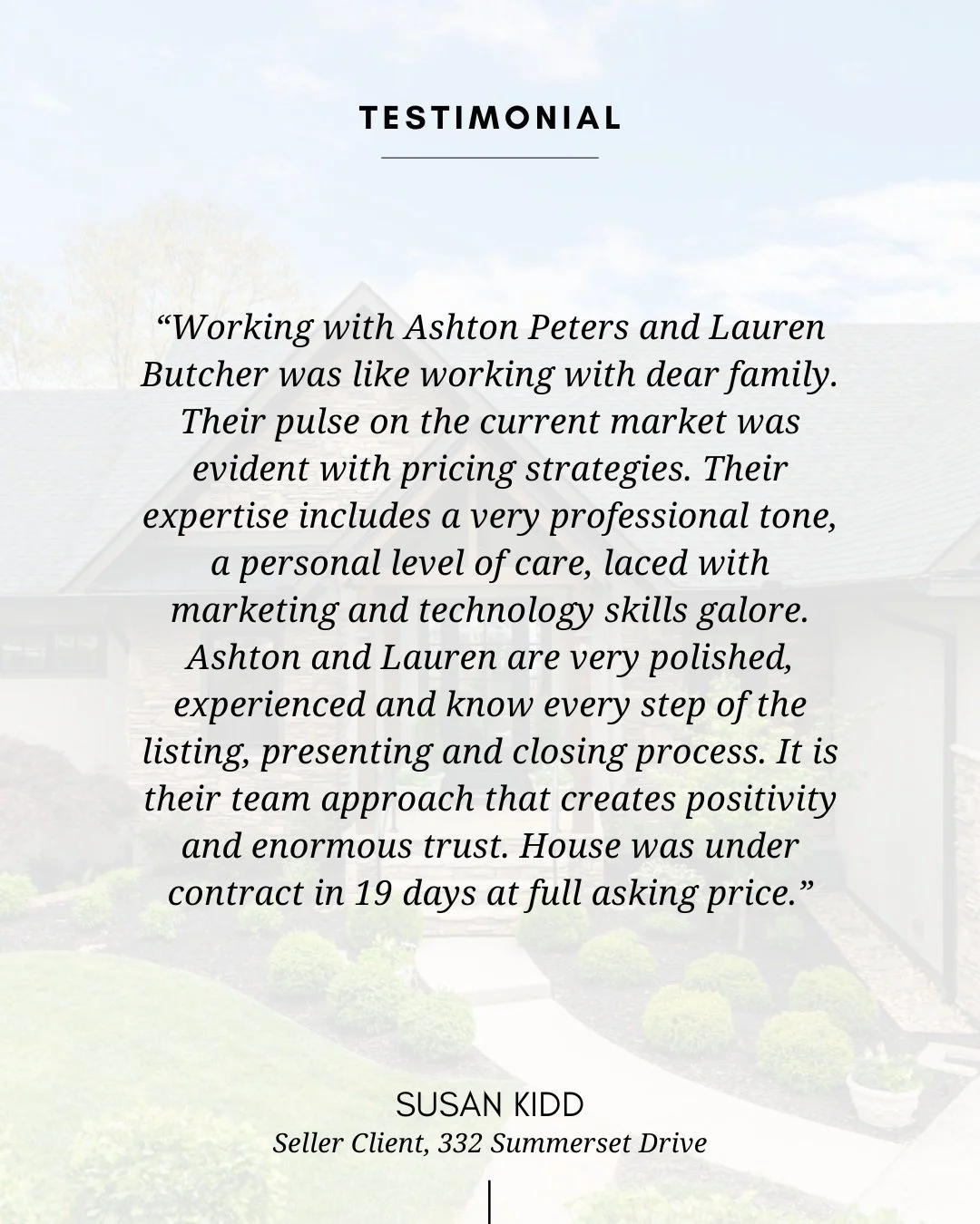 This testimonial touched my heart because in our work, our clients can become dear friends and family to us. We work together, and we work hard to get to a shared goal. Oftentimes it is stressful and demanding on sellers, and we are there to help all