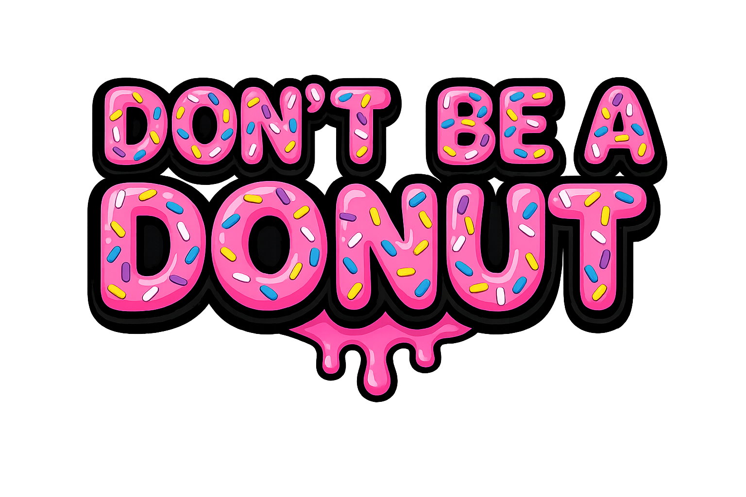 dont be a donut.png