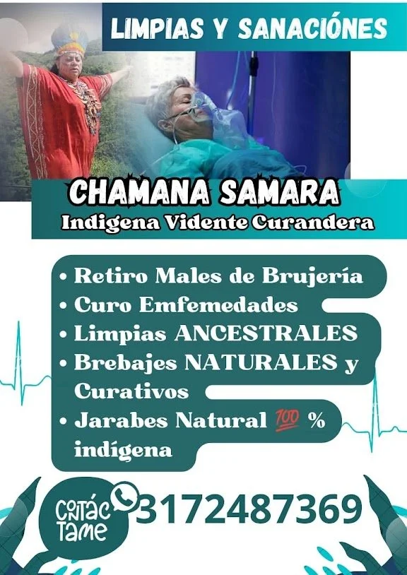 Cartel publicitario que promueve limpiezas y curaciones ancestrales con la chamana samara, quien es una indígena curandera. Incluye una foto de la chamana y otra de una persona recibiendo un tratamiento, además de información de contacto.