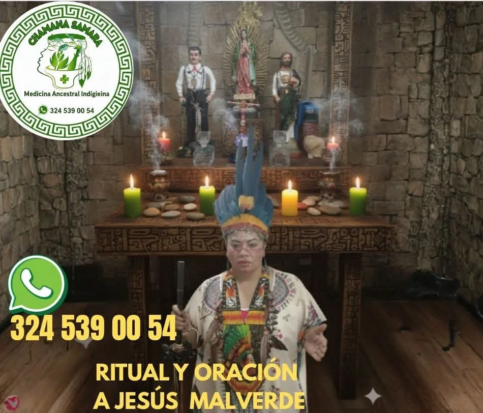 Imagen de un altar con figuras religiosas, velas y ofrendas, y una persona vestida con traje tradicional indígena en primer plano; en la esquina superior izquierda, logotipo de medicina ancestral indígena con contacto de WhatsApp, y texto que indica ritual y oración a Jesús Malverde.
