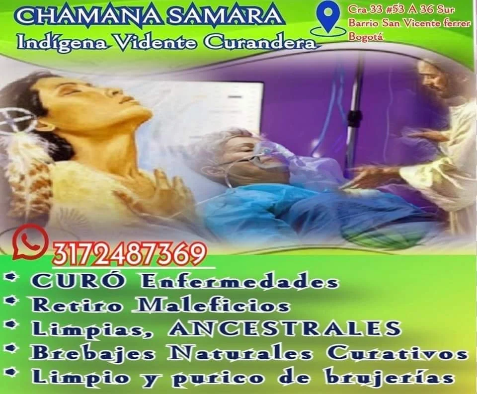 Cartel publicitario que promociona servicios de curandería indígena y espiritual en Bogotá, con imágenes de una persona enferma en cama con oxígeno, y una mujer realizando un ritual espiritual. Incluye contacto telefónico y lista de tratamientos tradicionales y espirituales.