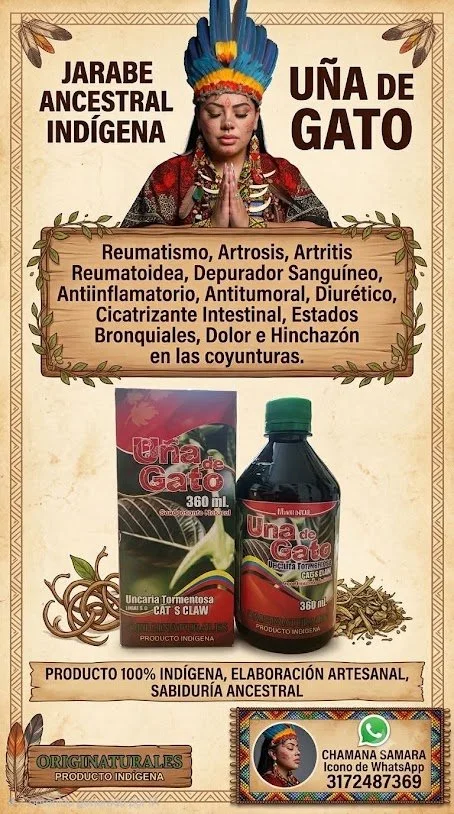 Publicidad de un remedio natural indígena llamado "Una de Gato", en forma de caja y frasco, que se usa para tratar reumatismo, artrosis, artritis, problemas de salud como inflamación, várices, y dolor en las articulaciones, elaborado artesanalmente y con ingredientes tradicionales.