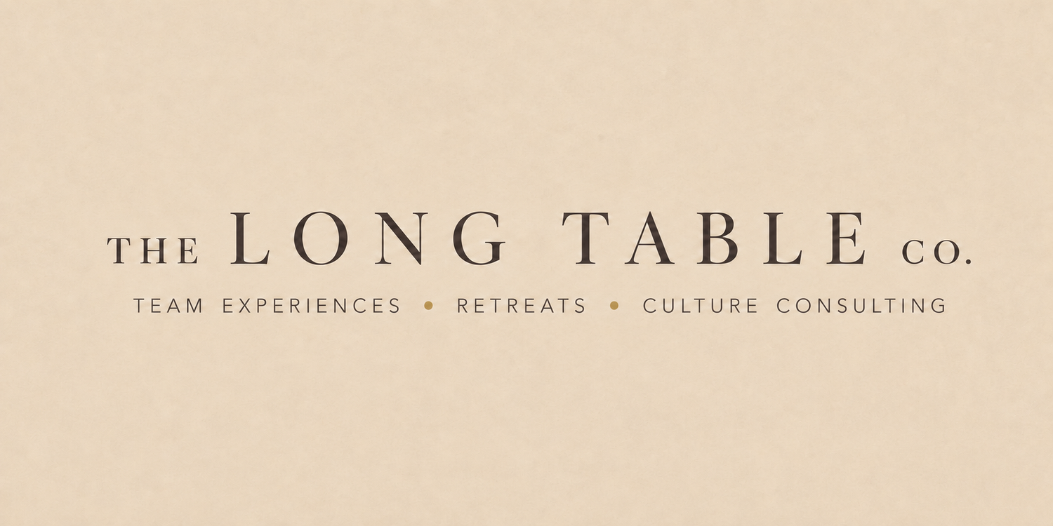 The Long Table Co. | Team Experiences | Retreats | Culture Consulting