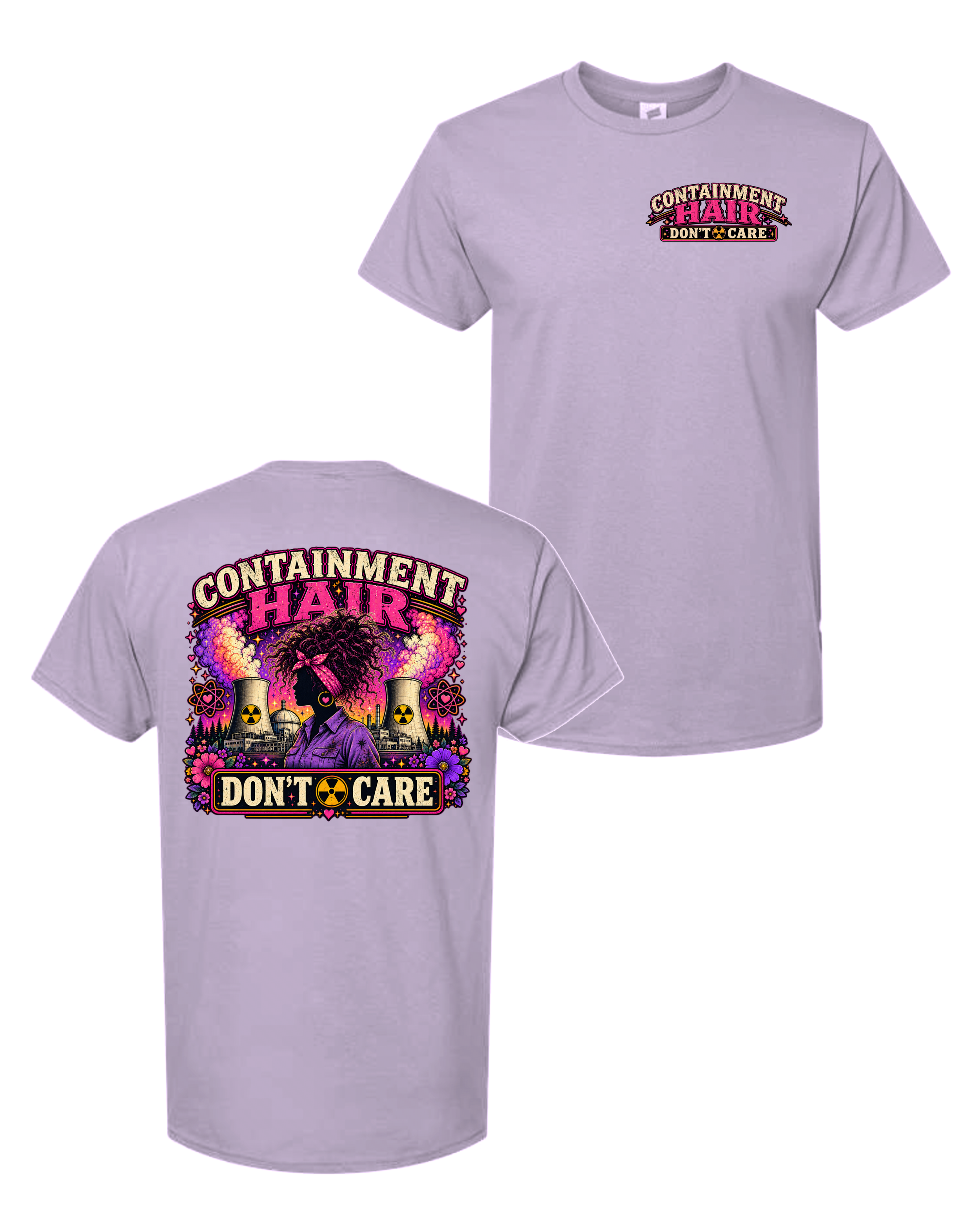 Containment Hair, Don’t Care T-Shirt