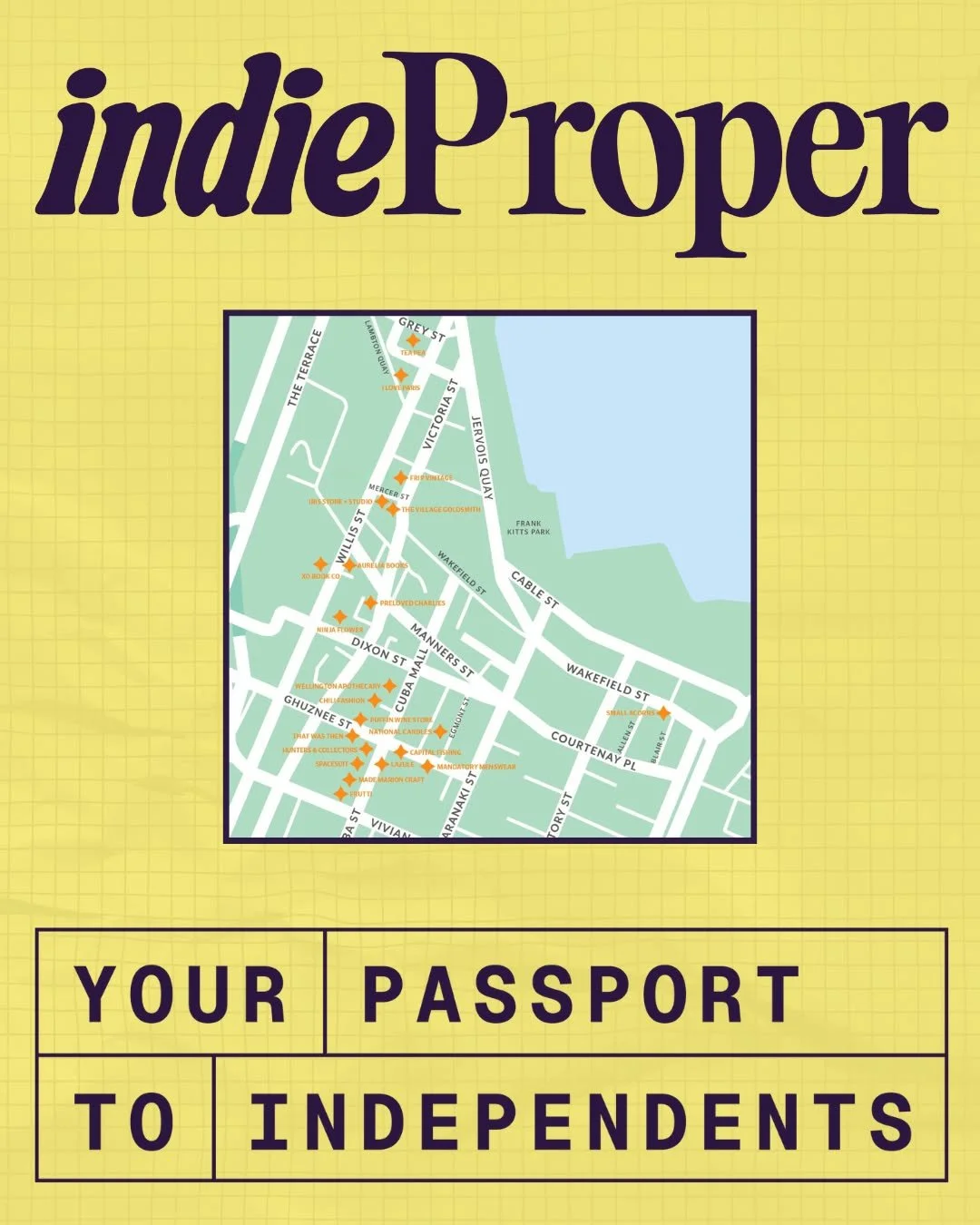 Go on the ultimate indie Treasure Hunt, exploring the indieProper retailers around Pōneke. 
From 19 October, Spend $100 or more at any participating indieProper Retailer, and collect your indieProper passport.
Between 1-30 November, take your passpor