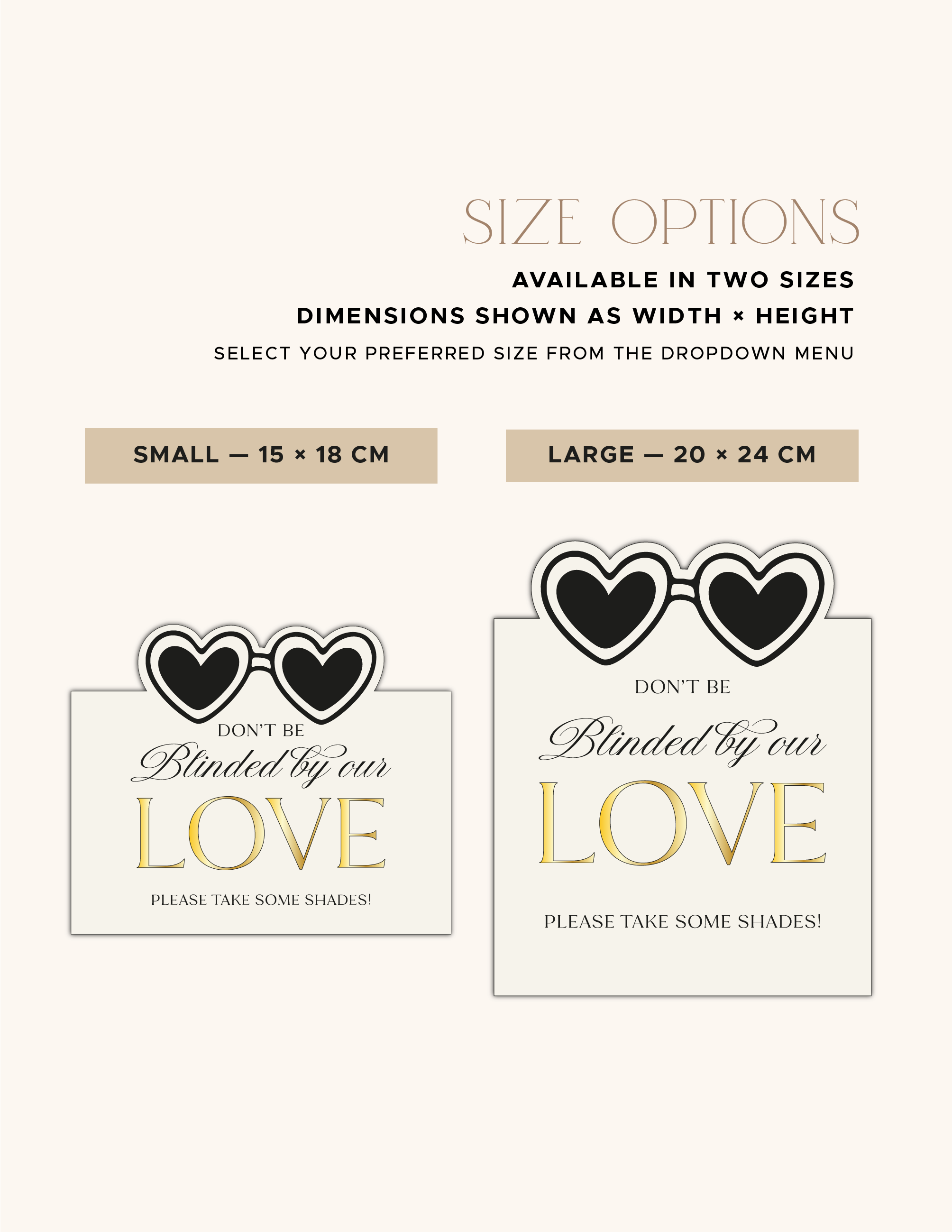 Small and Large Blinded by Our Love wedding sign size comparison