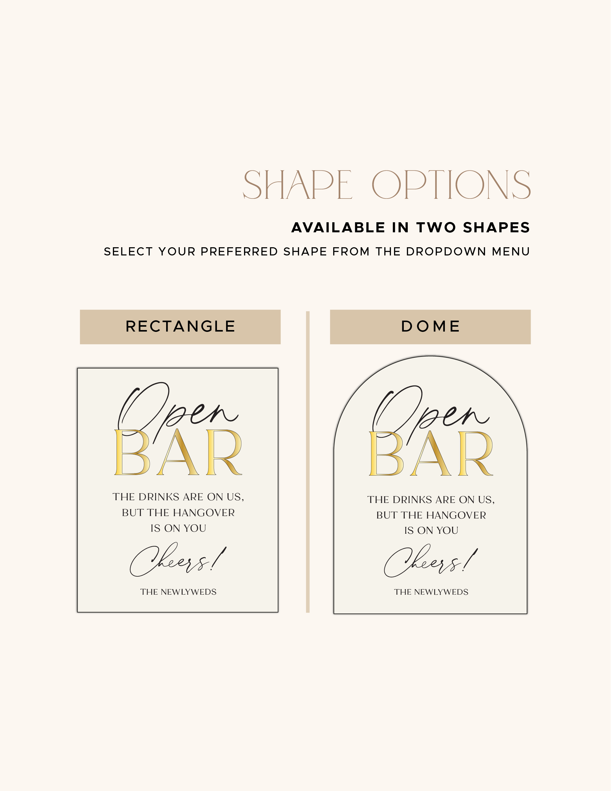 Dome and rectangular shape options for the acrylic Open Bar sign