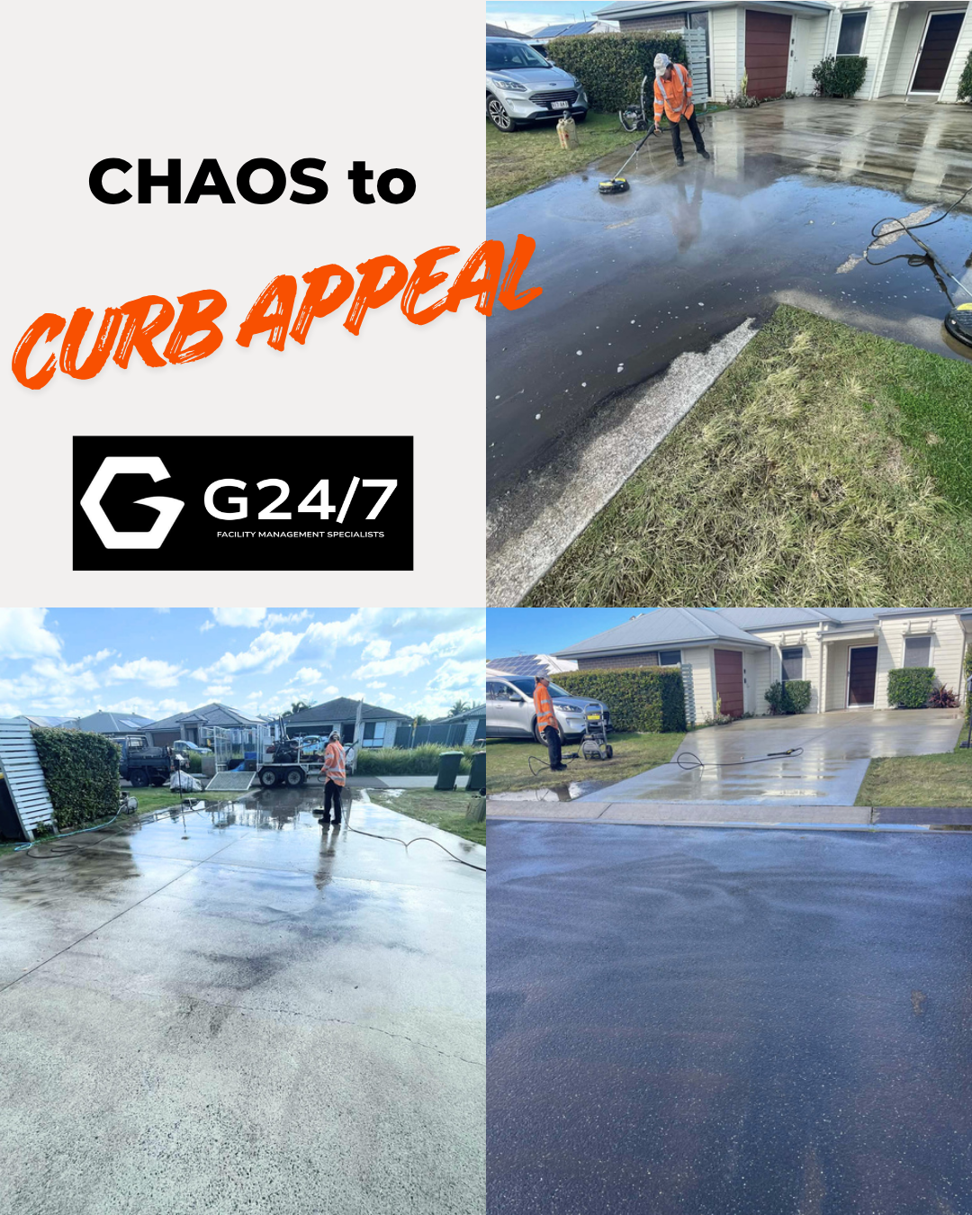 A collage of four photos showing a person pressure washing a driveway and sidewalk in front of a house, with an overlay text that reads "CHAOS to CURB APPEAL" and a logo for G24/7 Facility Management Specialists.