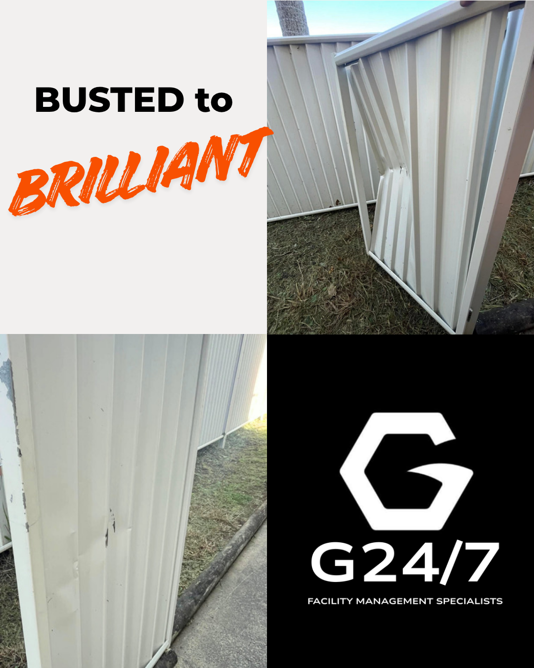 A broken white metal fence panel with the text "BUSTED to BRILLIANT" on a graphic background, and a logo for G24/7 Facility Management Specialists.
