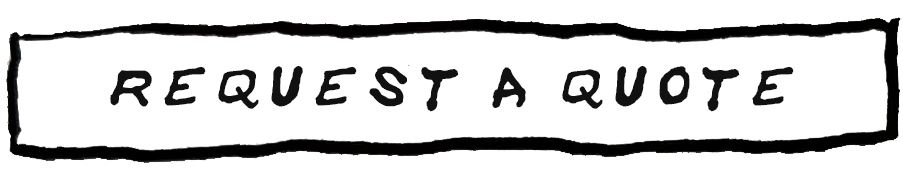 Hand-drawn sign that says 'Request a Quote' inside a rectangular border.