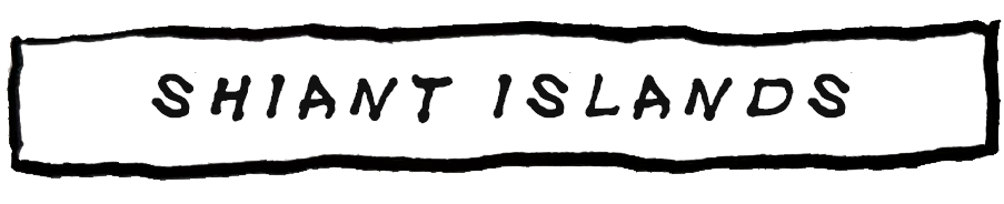 Hand-drawn sign reading 'Shiant Islands' with a black border.
