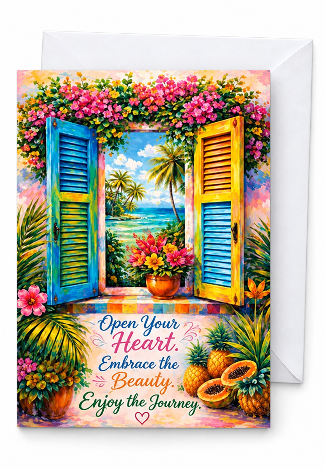 "Open Your Heart, Embrace the Beauty, Enjoy the Journey"