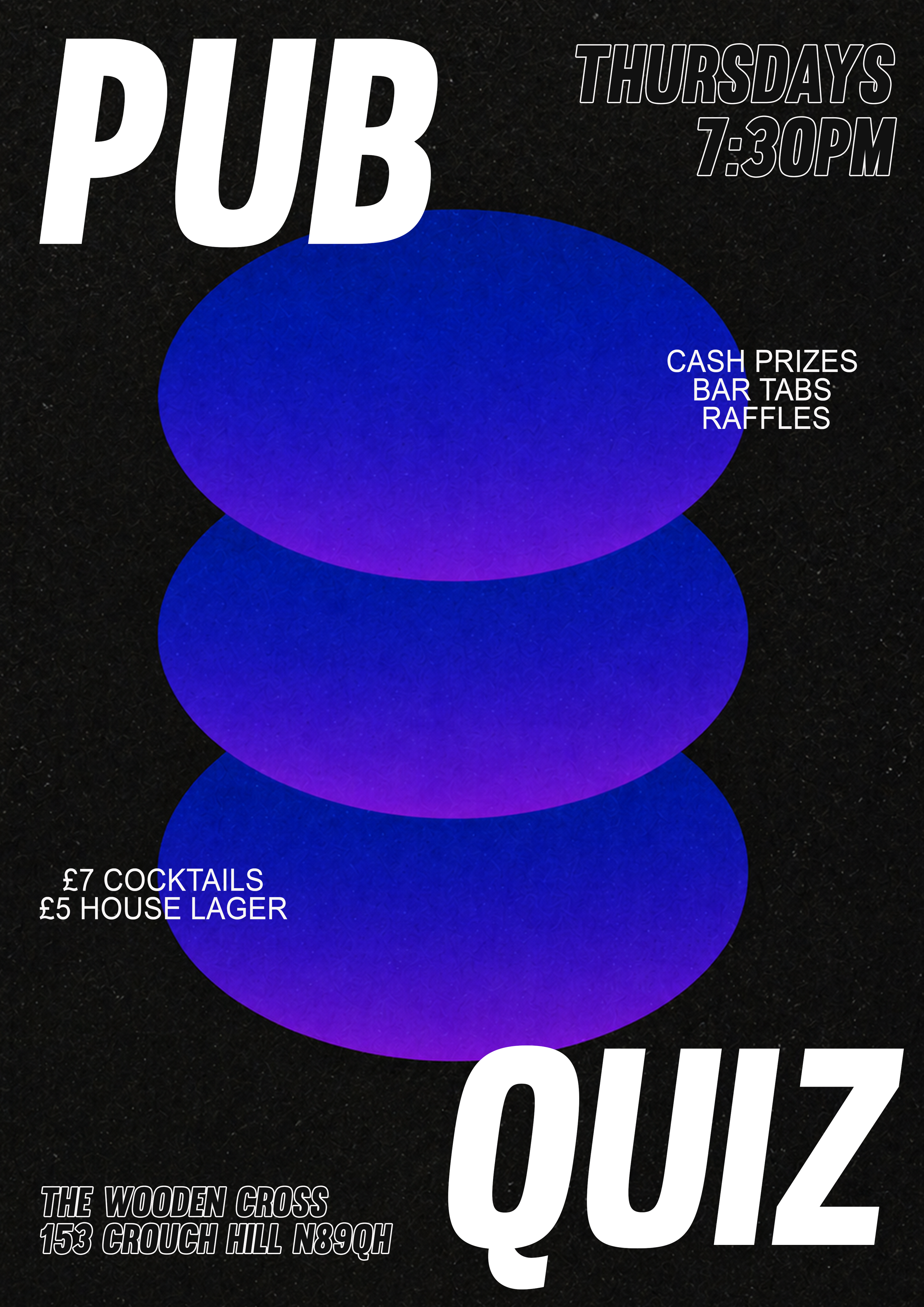 Poster advertising a pub quiz event. It states the quiz is held on Thursdays at 7:30 PM at The Wooden Cross, 153 Crouch Hill, N8 9QH. Prizes include cash, bar tabs, and raffles. Entry costs £7 for cocktails and £5 for house lager.