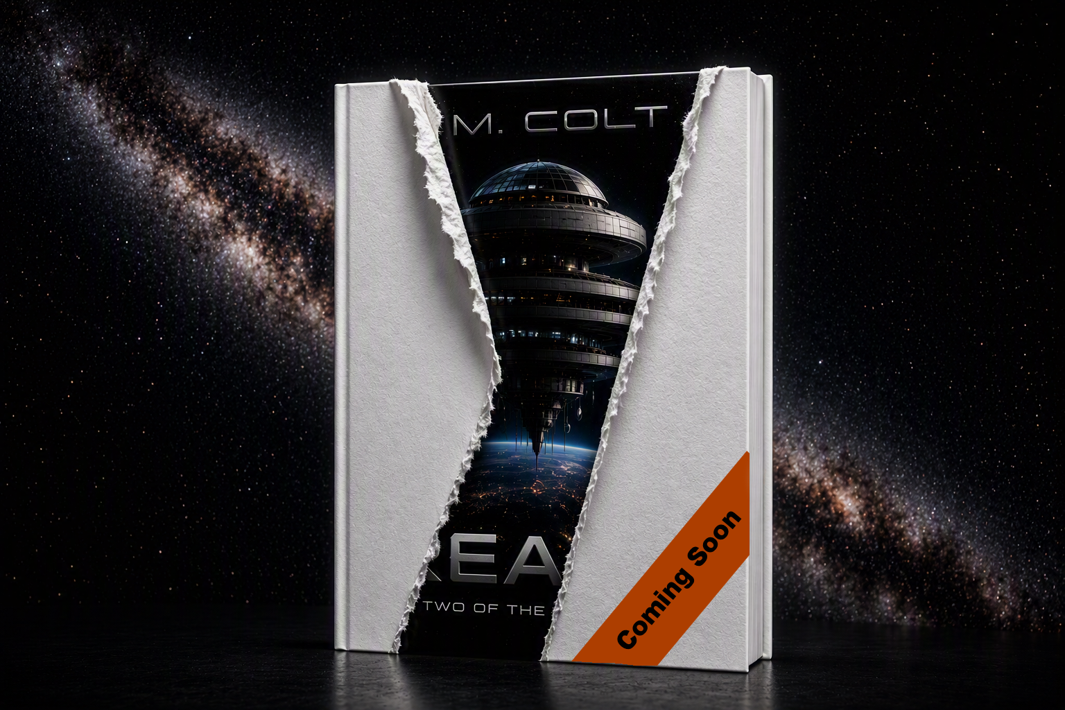 A futuristic book cover design with a torn paper effect revealing a space station and Earth in space, with the title 'TWO OF THE' and author 'M. COLT'. An orange banner reads 'Coming Soon'.