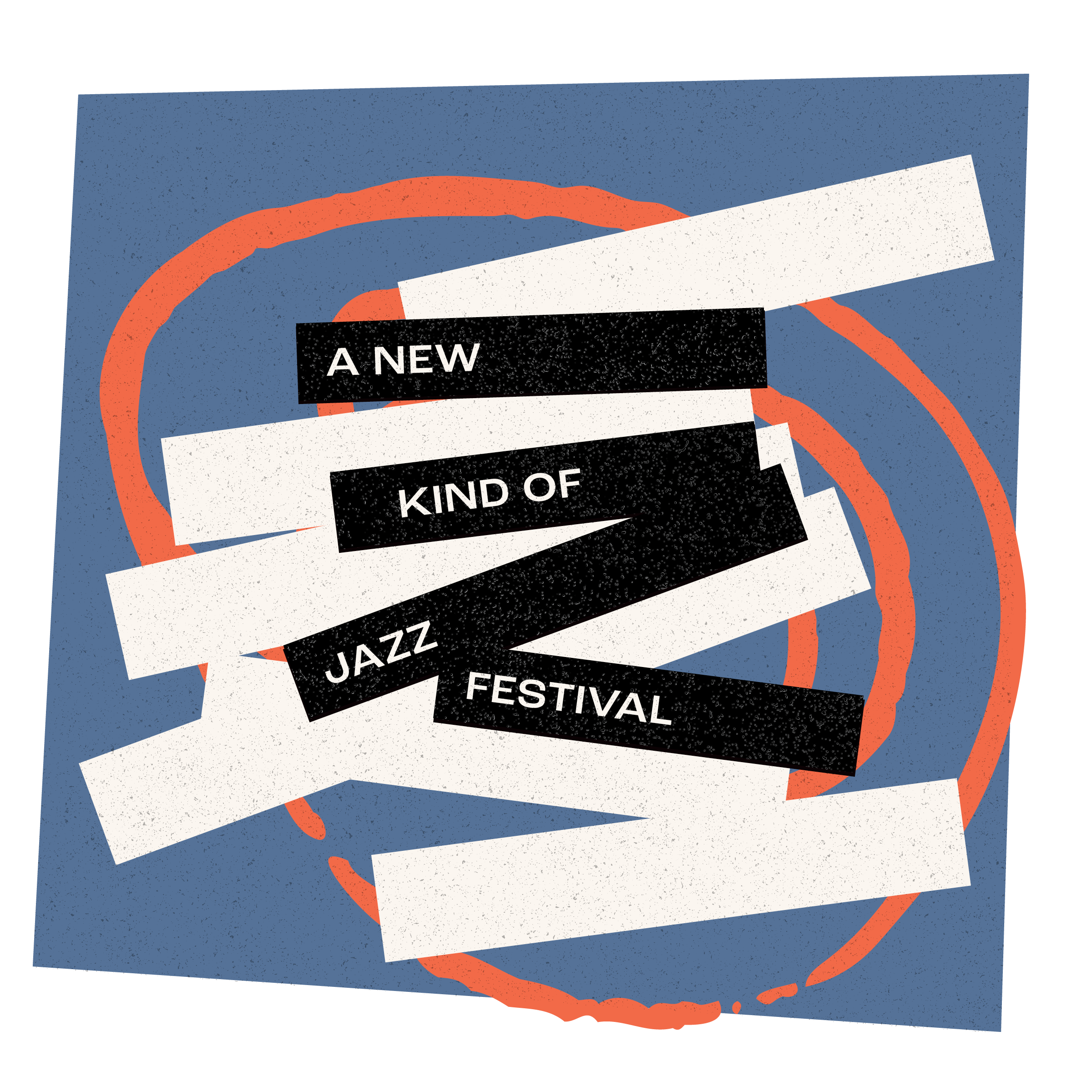 Abstract shapes with text reading 'A New Kind of Jazz Festival' on black strips, blue background, orange circle outline.