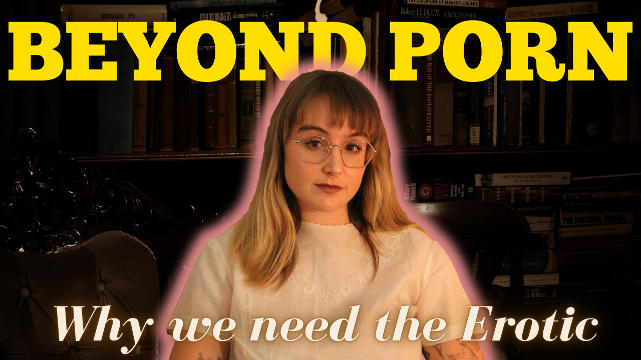 A woman with glasses sitting in front of a bookshelf, with bold yellow text that reads 'BEYOND PORN' and soft pink text saying 'Why we need the Erotic'.