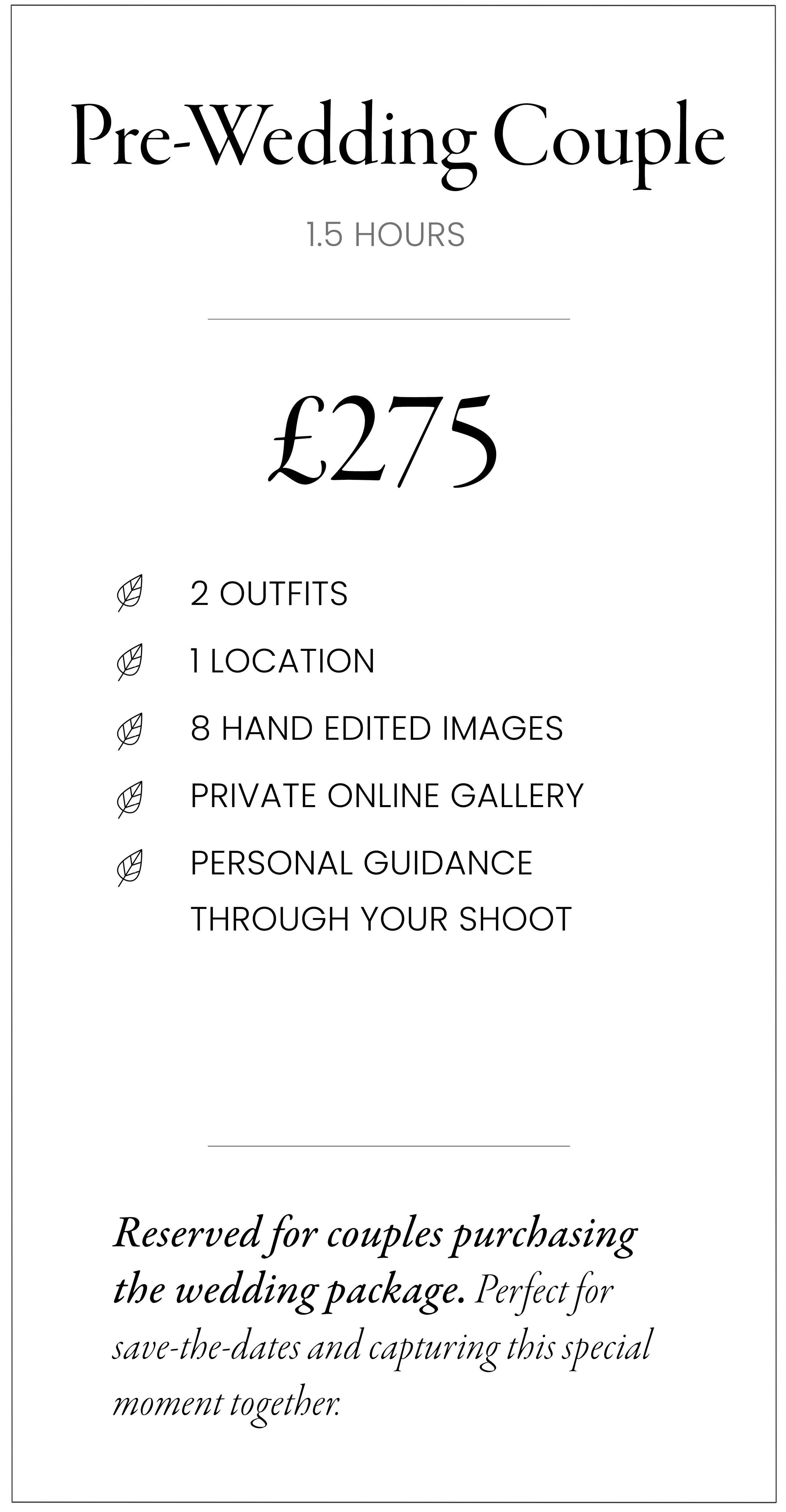Wedding planning flyer titled 'Pre-Wedding Couple' with a 1.5-hour session costing £275, including two outfits, one location, eight hand-edited images, private online gallery, and personal guidance. Additional text about wedding package reservations and capturing special moments.