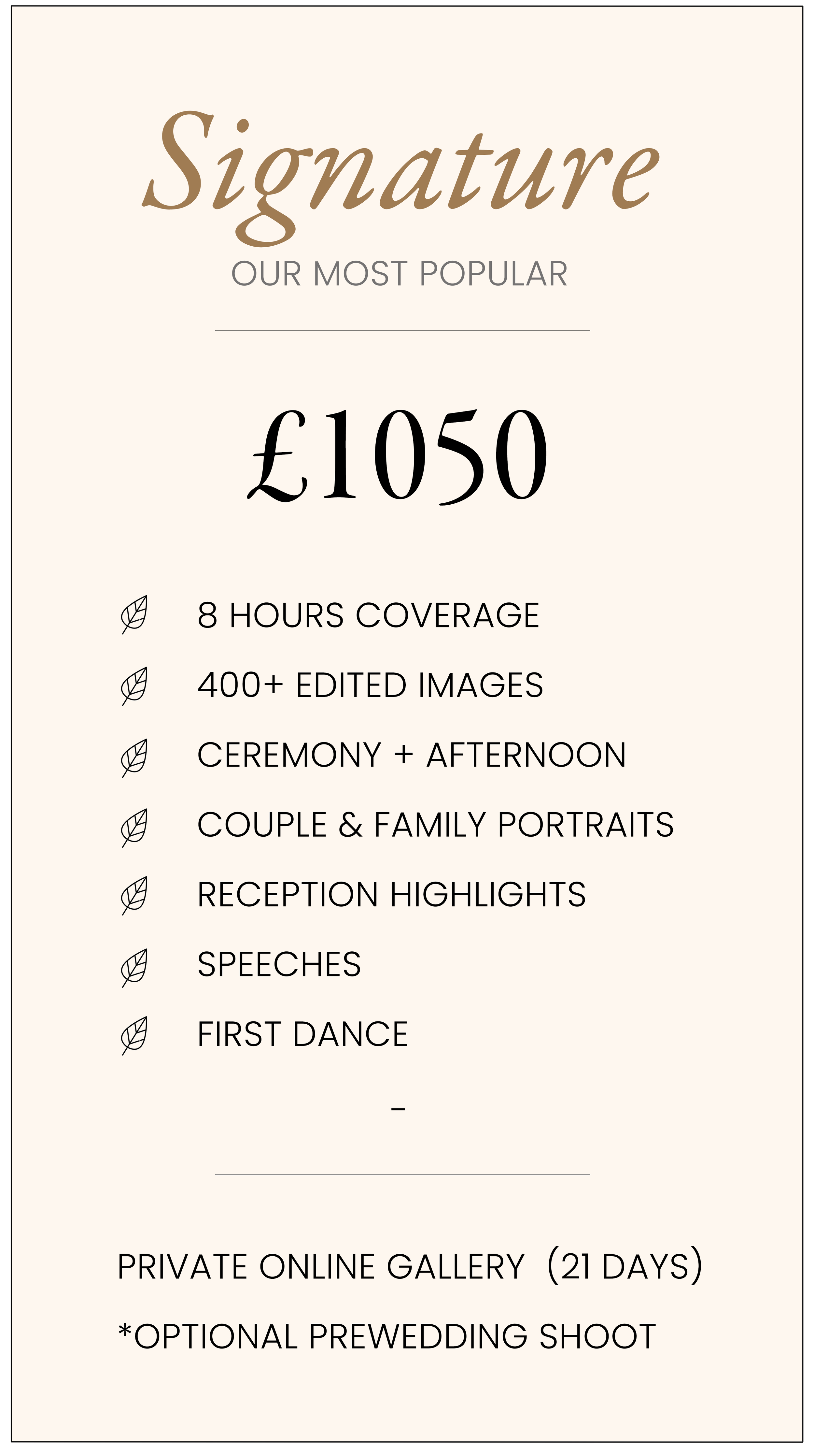 A wedding package sign with details of services, including 8 hours coverage, over 400 edited images, ceremony and afternoon coverage, couple and family portraits, reception highlights, speeches, first dance, and private online gallery for 21 days with optional prewedding shoot.