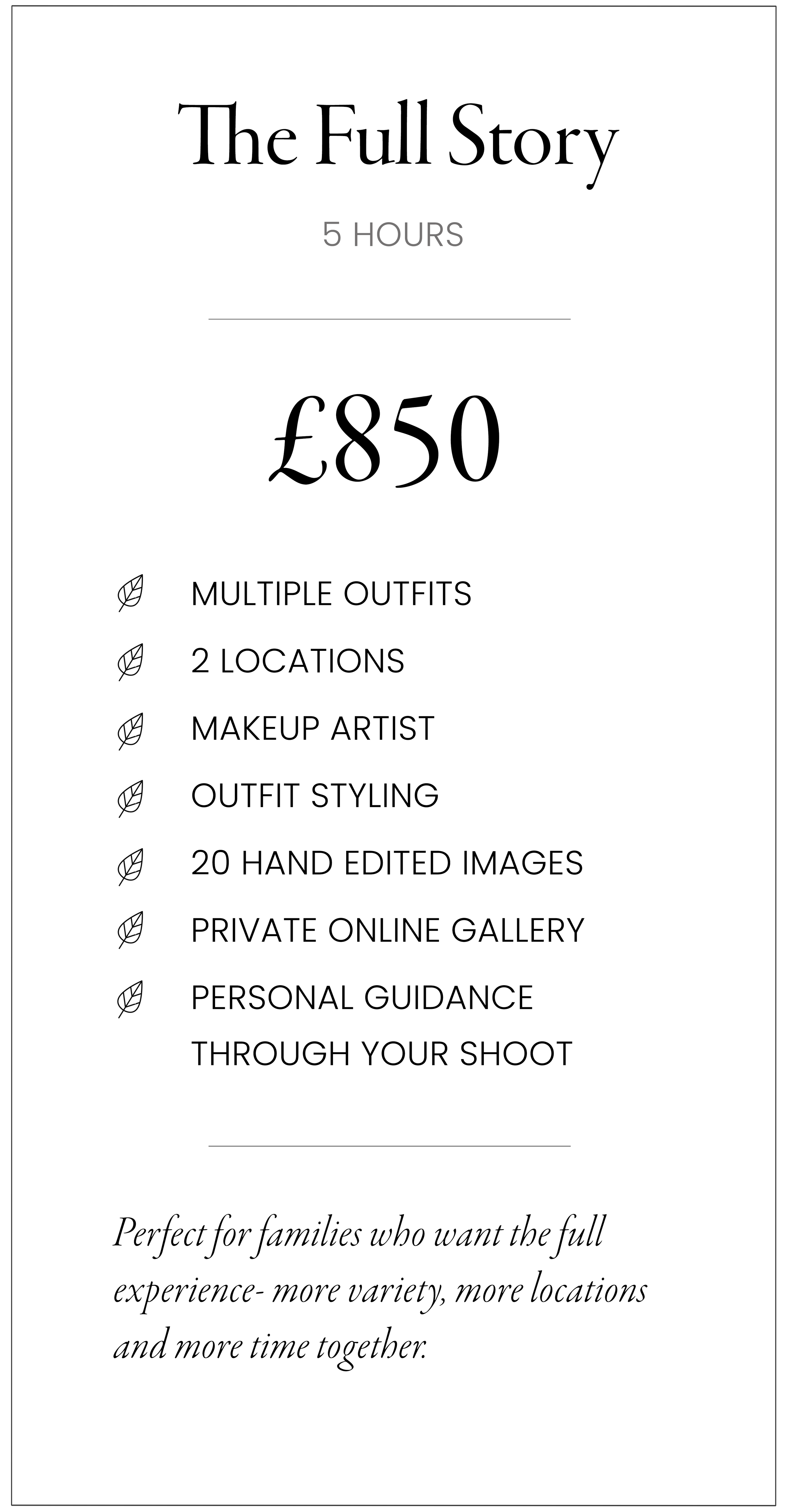 Pricing and details for a full story photography package costing £850. Includes multiple outfits, two locations, makeup artist, outfit styling, 20 hand-edited images, private online gallery, and personal guidance through the shoot.