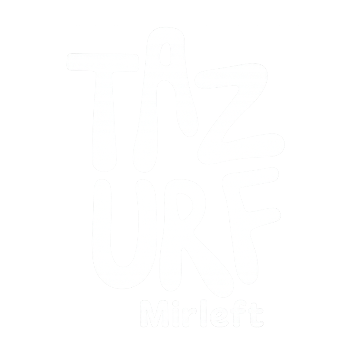 White text on black background reads 'TALK, LIKE, MIRLEFT' in a playful, handwritten font.