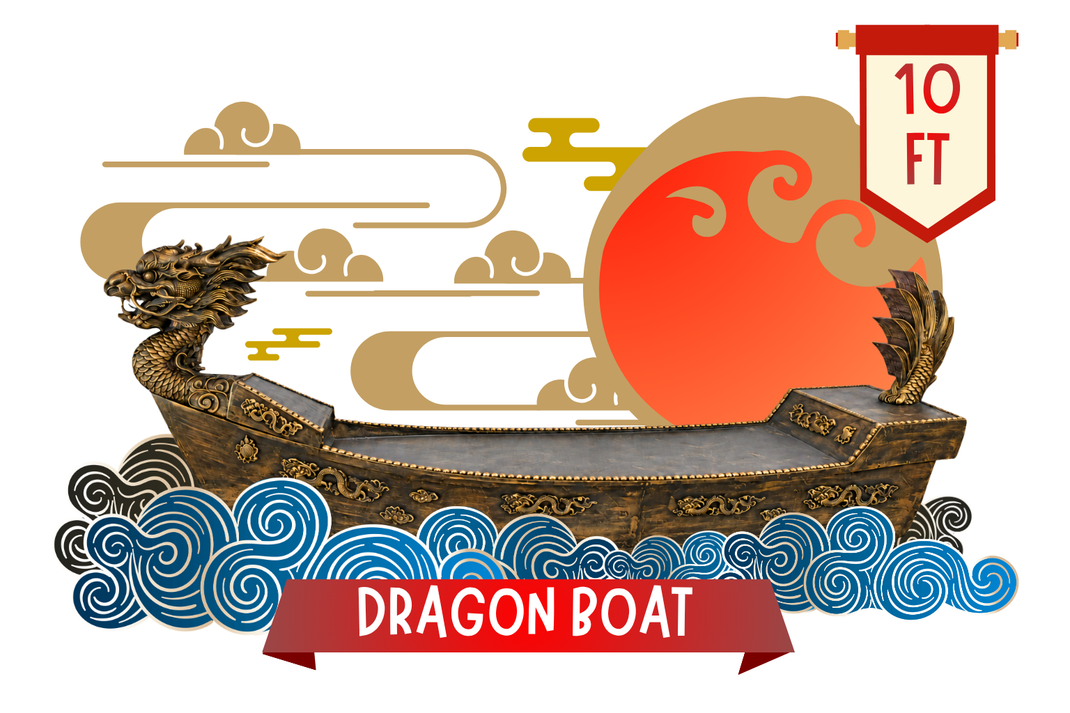 Decorative dragon boat with blue waves, red sun, and '10 FT' label at the top right, with 'DRAGON BOAT' text at the bottom.