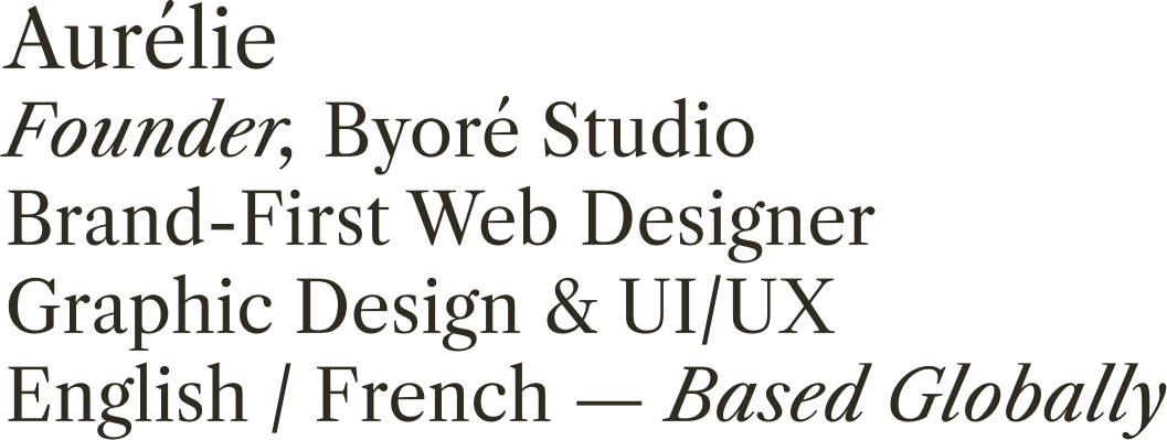Text introducing Aurélie, founder of Byoré Studio, a web designer specializing in graphic design and UI/UX, working in both English and French for a global audience.