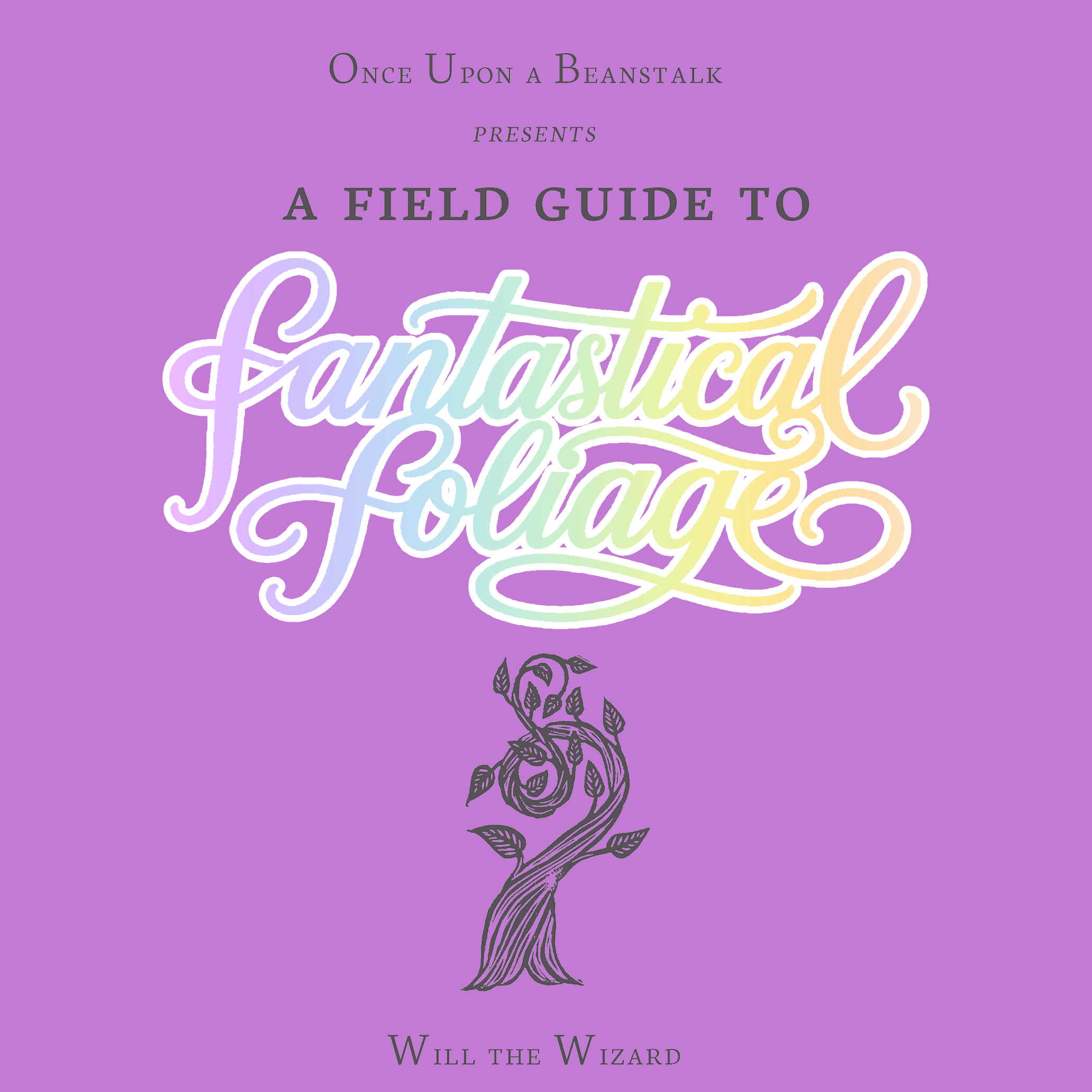A Field Guide to Fantastical Foliage (3-Ring Paperback)