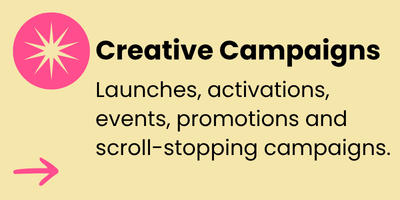 Pink compass icon with black text 'Creative Campaigns' and description of campaigns including launches, activations, events, promotions, and scroll-stopping campaigns.