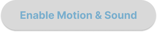 Button labeled Enable Motion & Sound.
