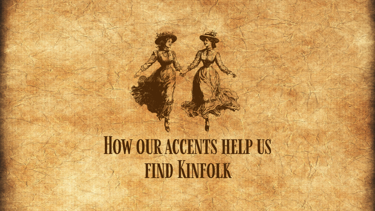 How Our Accents Help Us Find Kinfolk