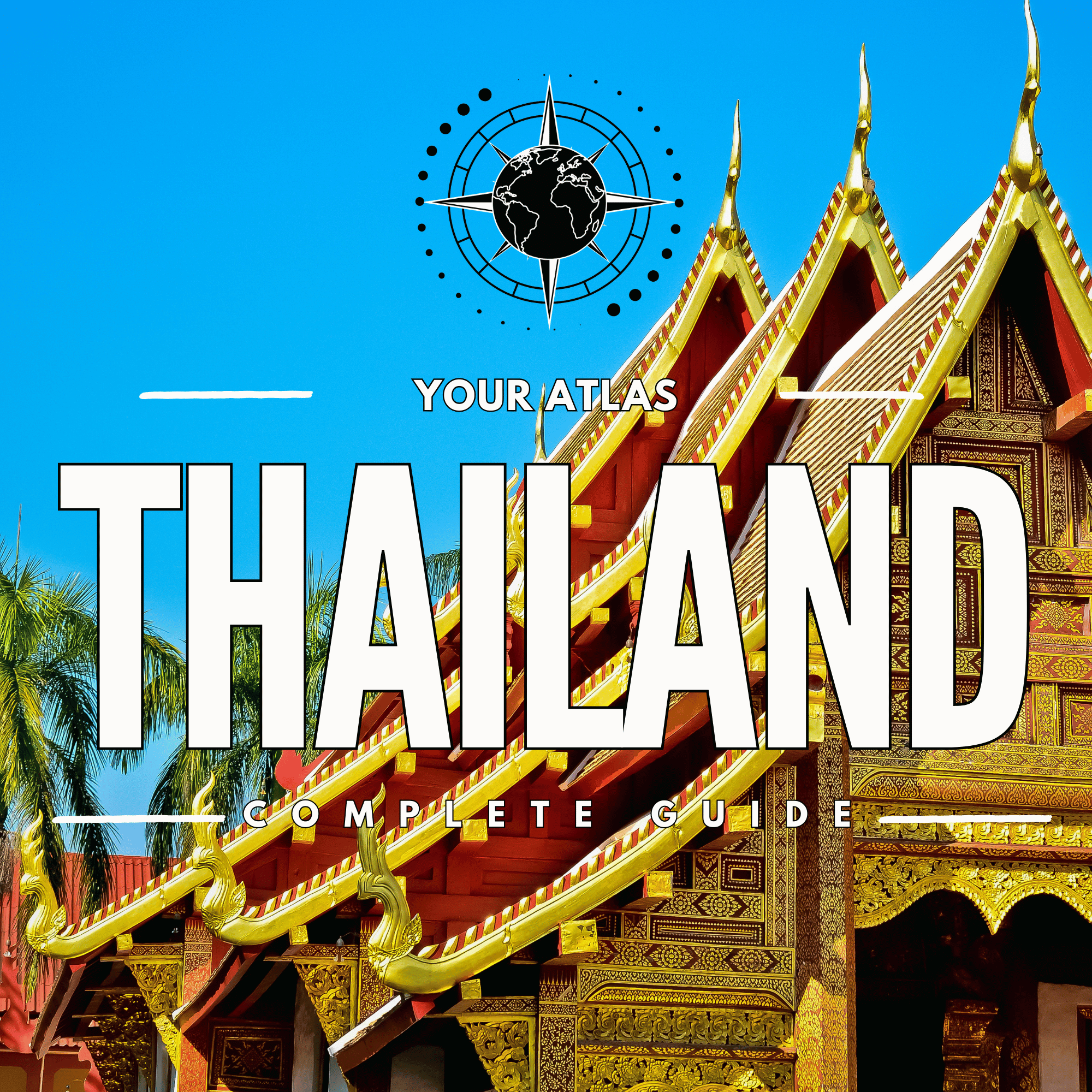Thailand Complete Guide