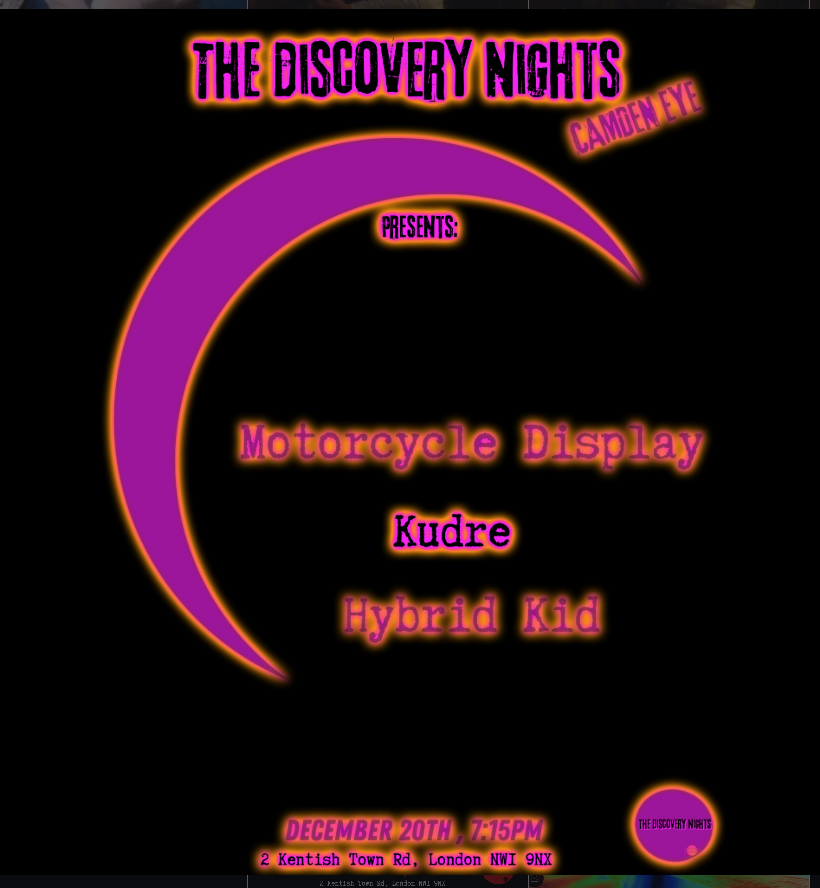 Event poster for "The Discovery Nights" at Camden Eye on December 20th at 7:15 PM, featuring motorcycle display by Kudre and Hybrid Kid, located at 2 Kentish Town Rd., London NW1 9NX. The poster has a black background with purple moon and neon pink a