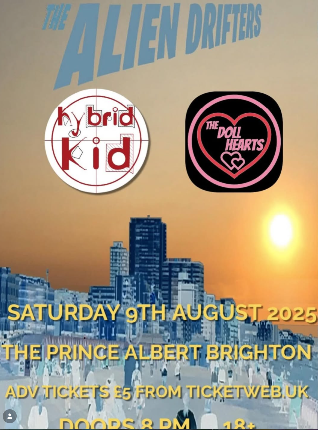 Poster advertising  'The Alien Drifters,' 'The Doll Hearts,' and 'Hybrid Kid,'  at the Prince Albert Brighton