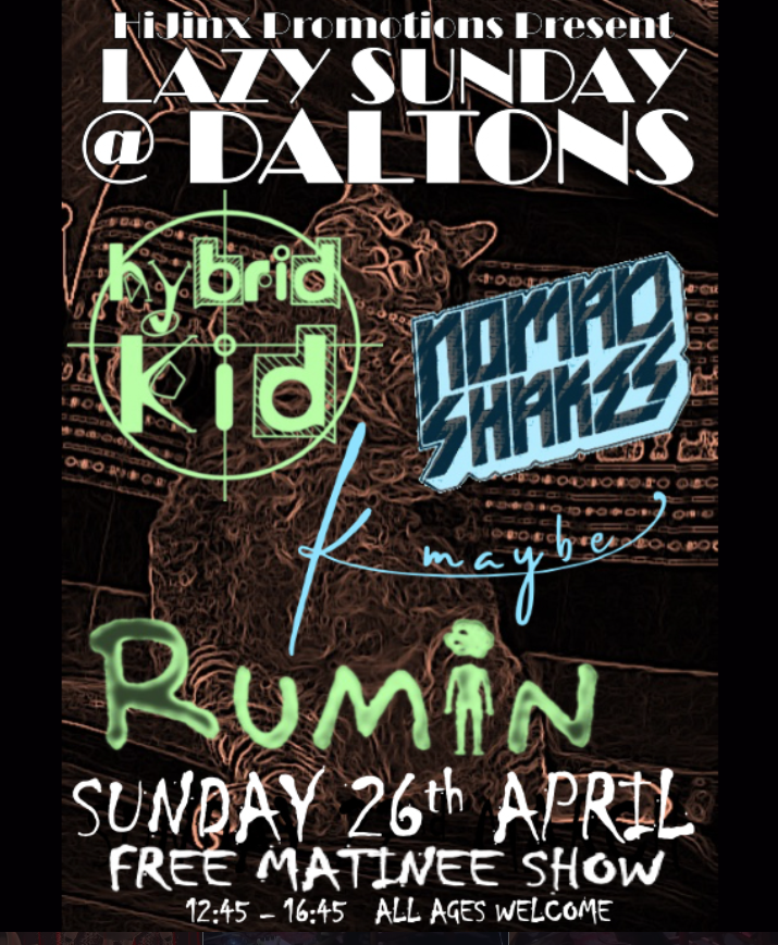  Lazy Sunday at Daltons with  KJ BIRD, HYBRIDKID, POWER SHAKES, and RUMAN.