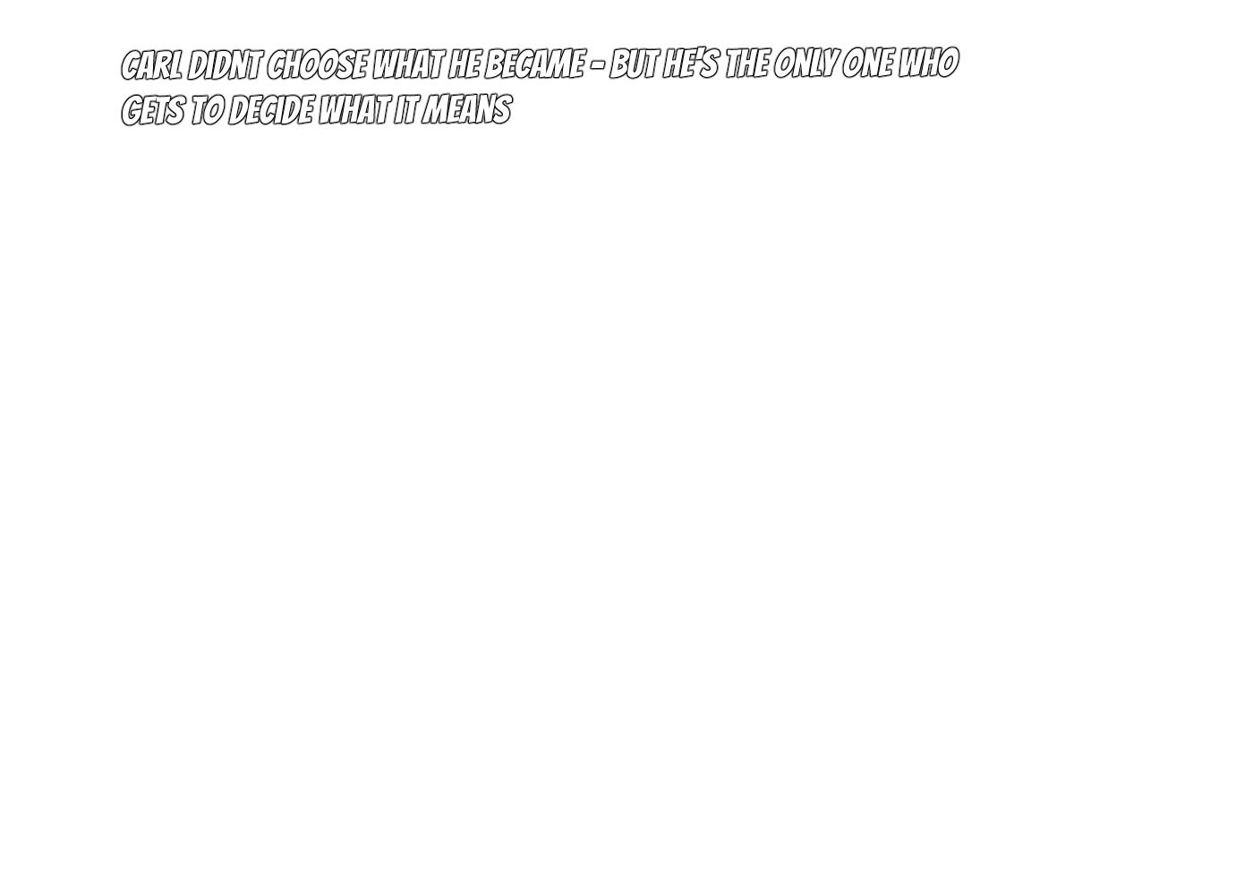 Inspirational quote about Carl, with bold text on black background.