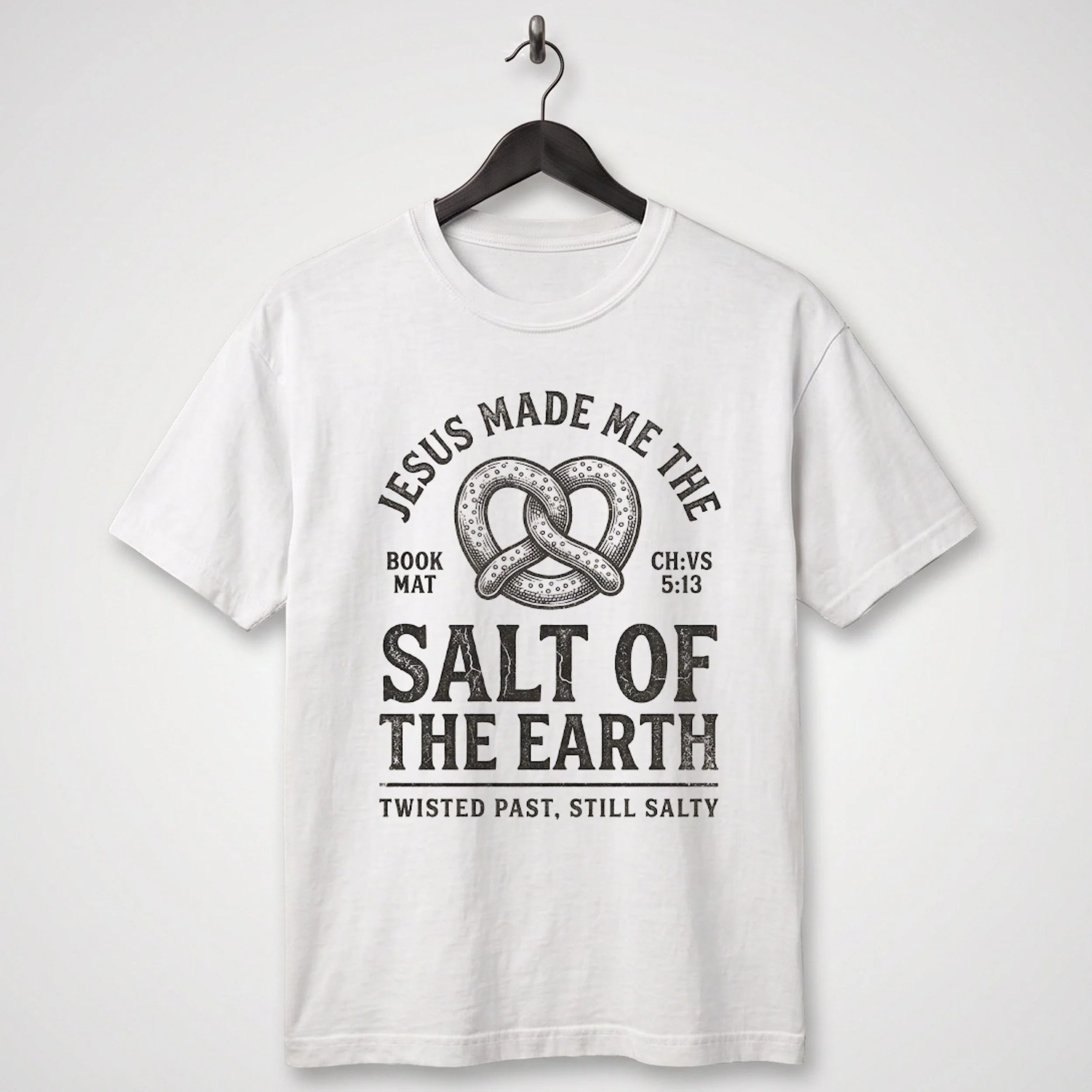 Jesus Made Me The....Salt of the Earth (Twisted Past, Still Salty)