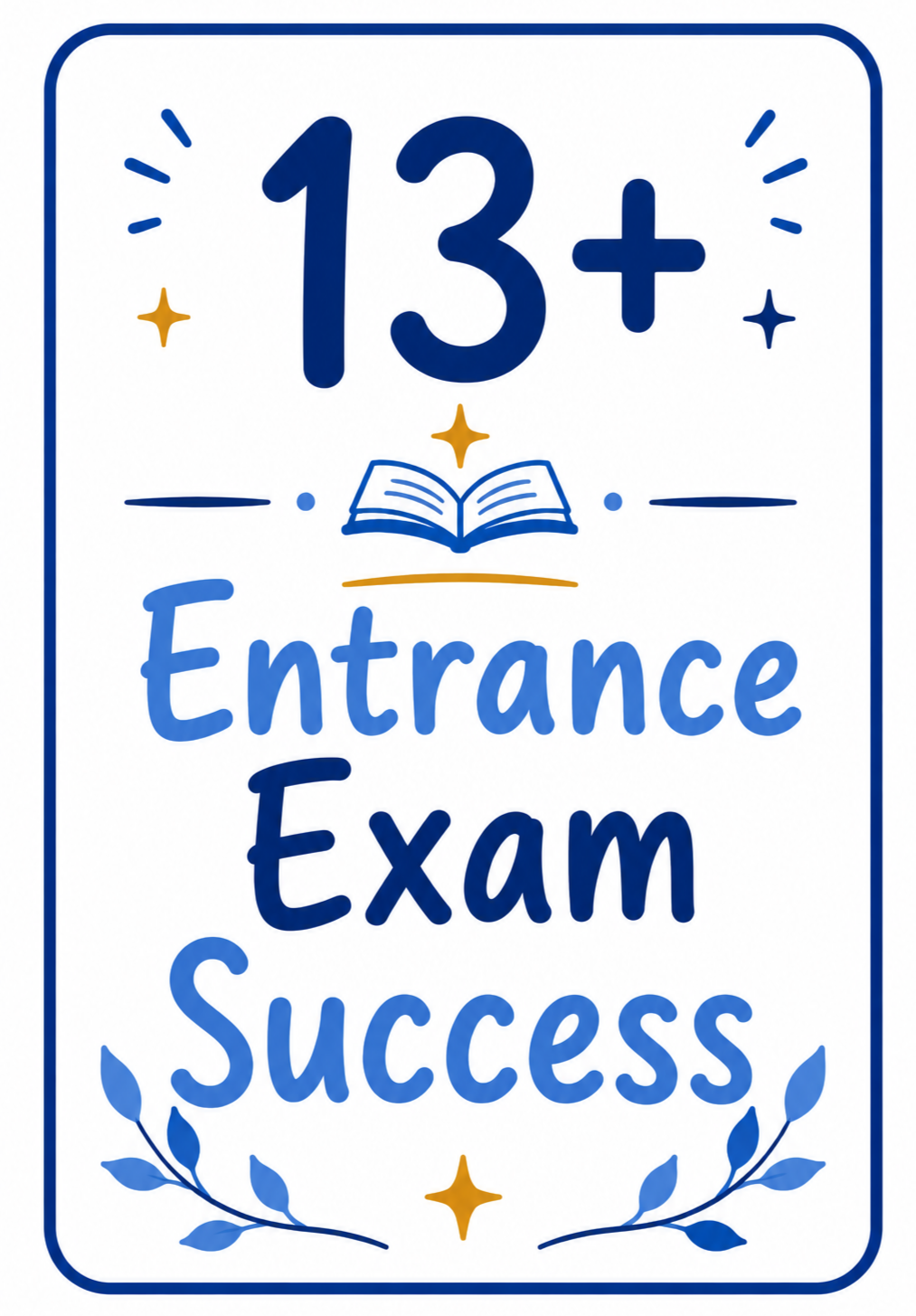 Sign that indicates a 13+ age restriction for entrance, featuring an open book illustration, and the words "Entrance Exam Success" in blue and white colors.