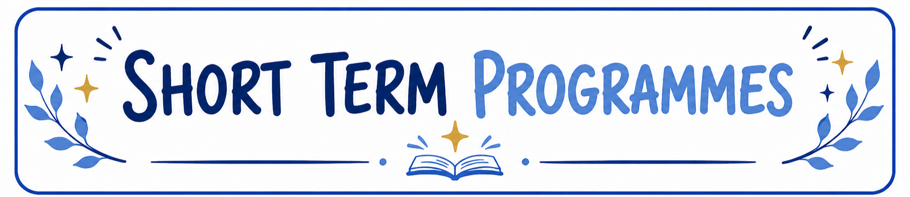 Illustration of a banner with the text "Short Term Programmes" decorated with stars, leaves, and an open book in the center.