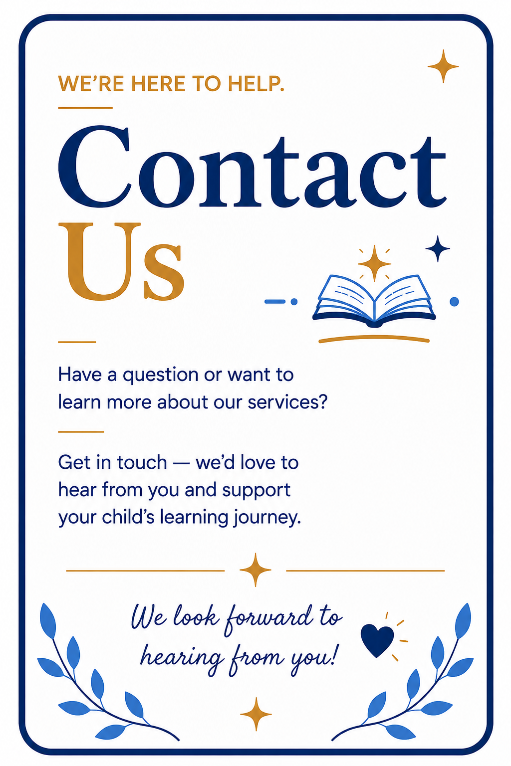 Contact Us sign with text about reaching out for questions, support, and learning more about services, accented with stars, an open book, leaves, and a heart.