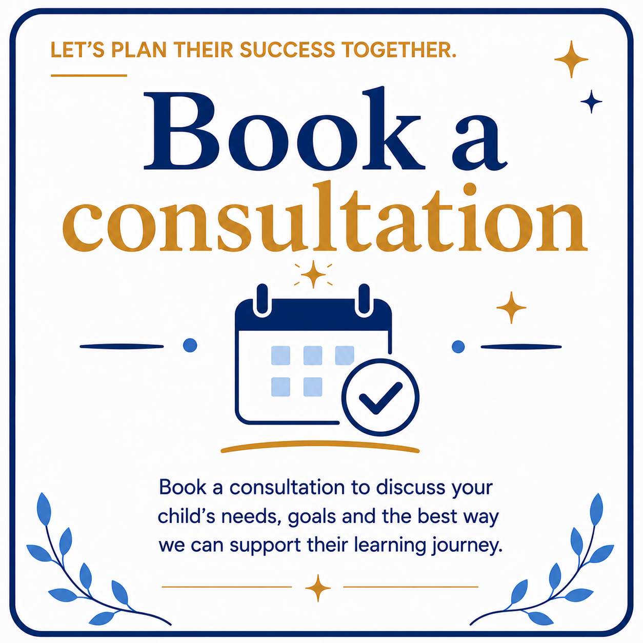 A promotional poster encouraging booking a consultation for child's education support, featuring a calendar icon with a checkmark, decorative stars and leaves, and text in navy blue and gold colors.