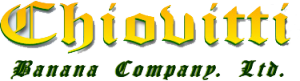 Chiovitti Banana Company Ltd. logo with yellow and green text.
